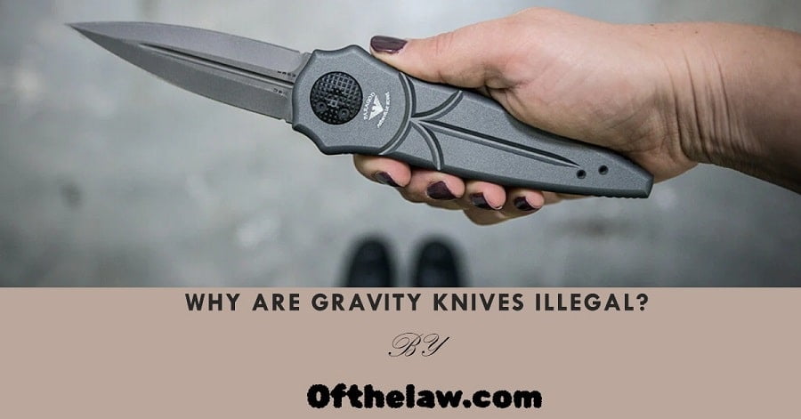 Why Are Gravity Knives Illegal