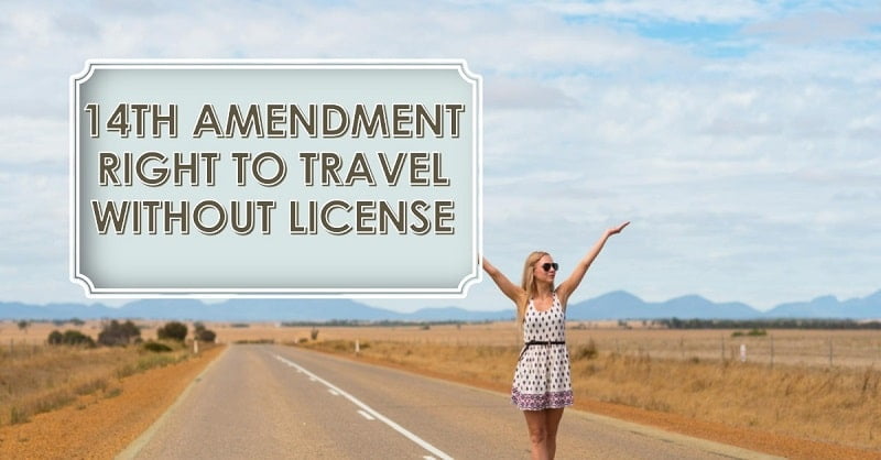 14th Amendment Right to Travel Without License