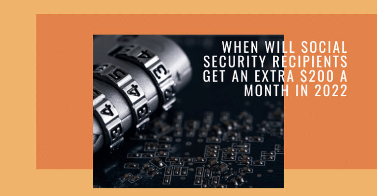 When Will Social Security Recipients Get an Extra $200 a Month in 2022 ...