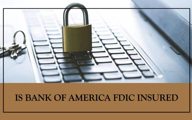Is Bank of America FDIC Insured
